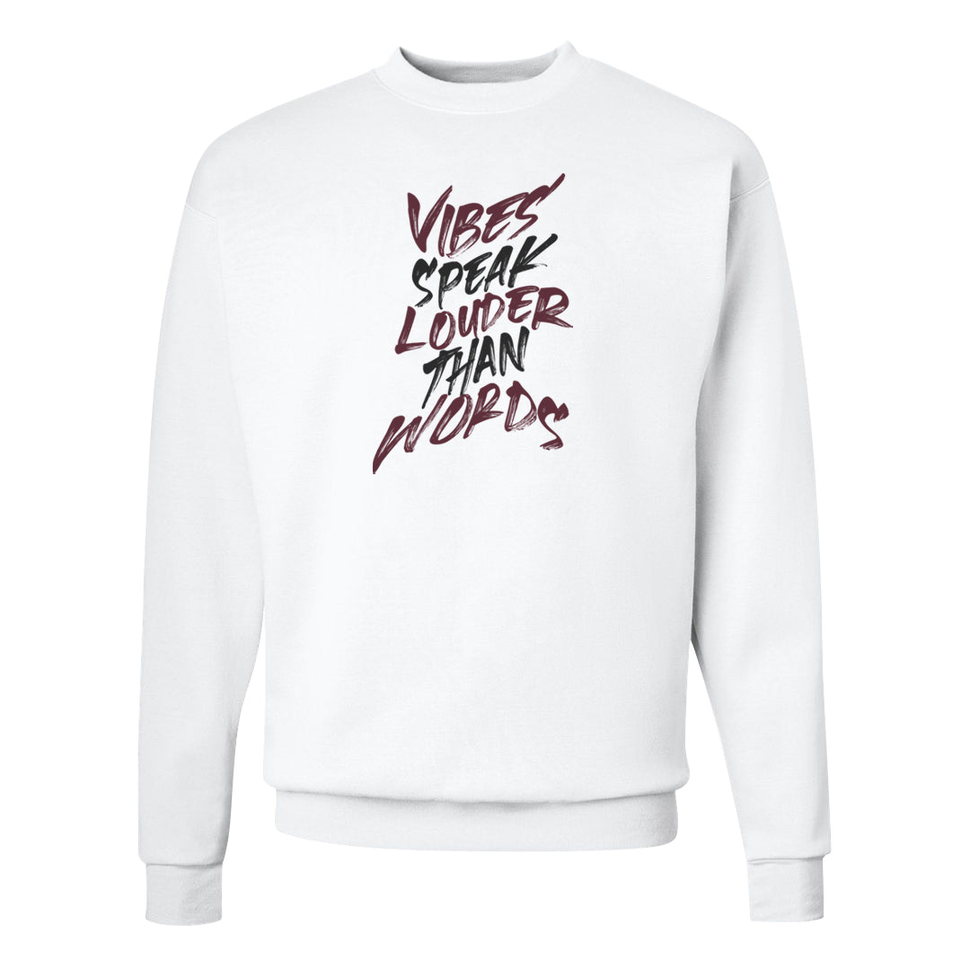Burgundy 5s Crewneck Sweatshirt | Vibes Speak Louder Than Words, White