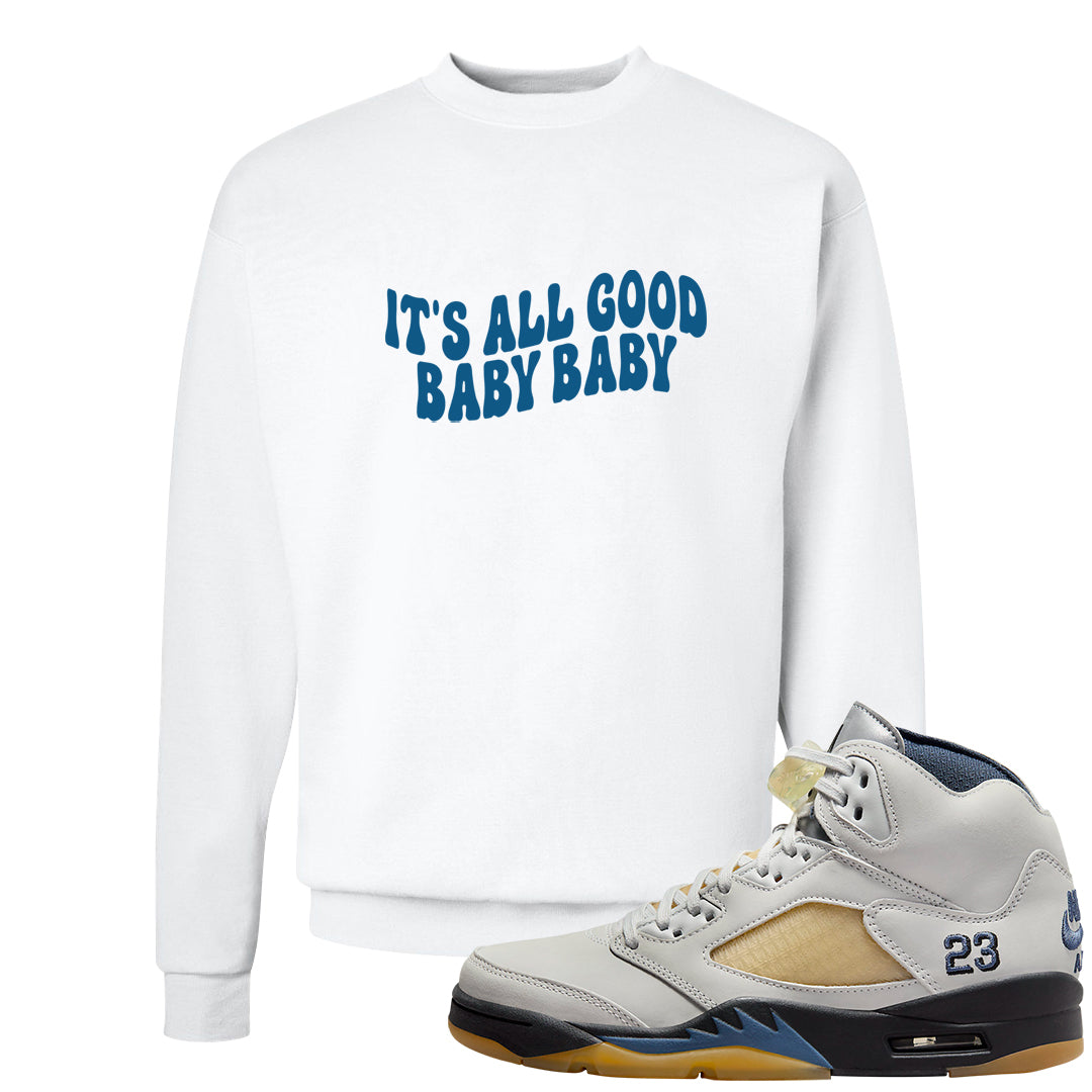Dusk and Dawn 5s Crewneck Sweatshirt | All Good Baby, White