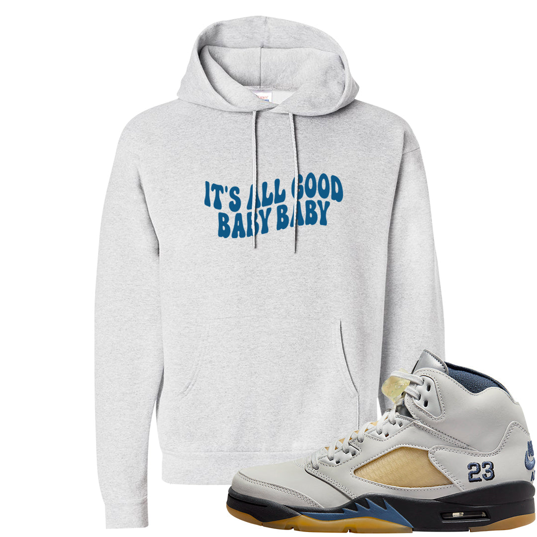 Dusk and Dawn 5s Hoodie | All Good Baby, Ash