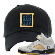 Dusk and Dawn 5s Distressed Dad Hat | I'm Not A Bad Guy, Black