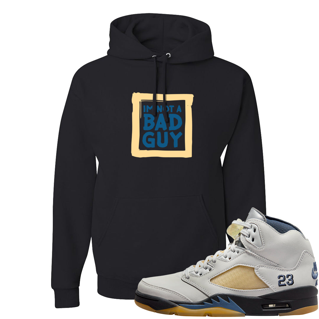 Dusk and Dawn 5s Hoodie | I'm Not A Bad Guy, Black