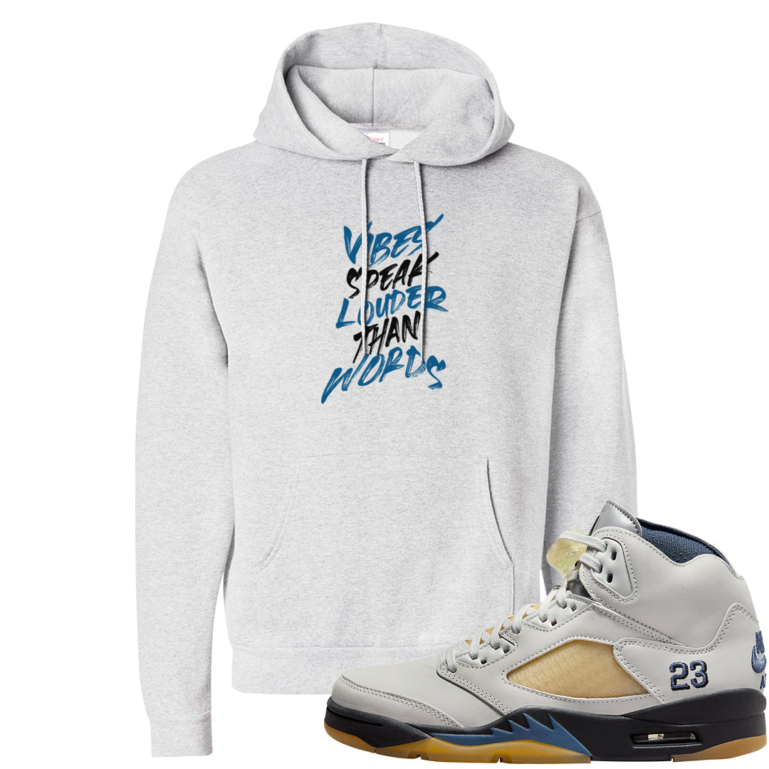 Dusk and Dawn 5s Hoodie | Vibes Speak Louder Than Words, Ash