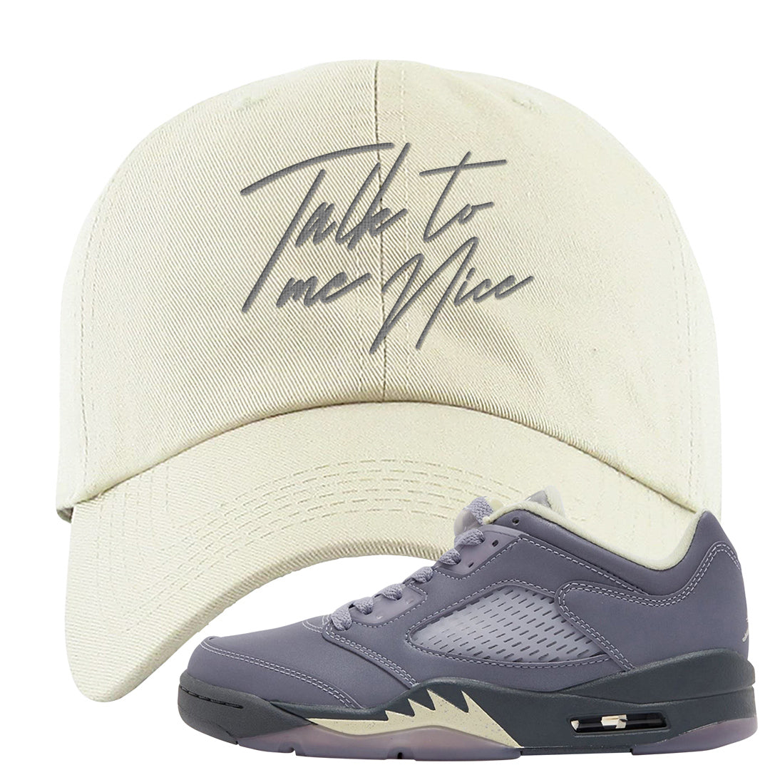 Indigo Haze 5s Dad Hat | Talk To Me Nice, White