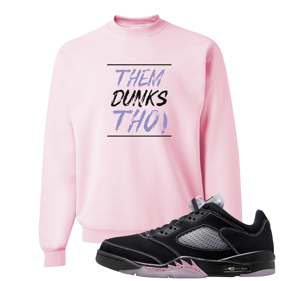 Dongdan Low 5s Crewneck Sweatshirt | Them Dunks Tho, Light Pink