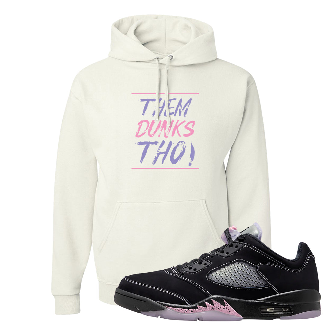 Dongdan Low 5s Hoodie | Them Dunks Tho, White