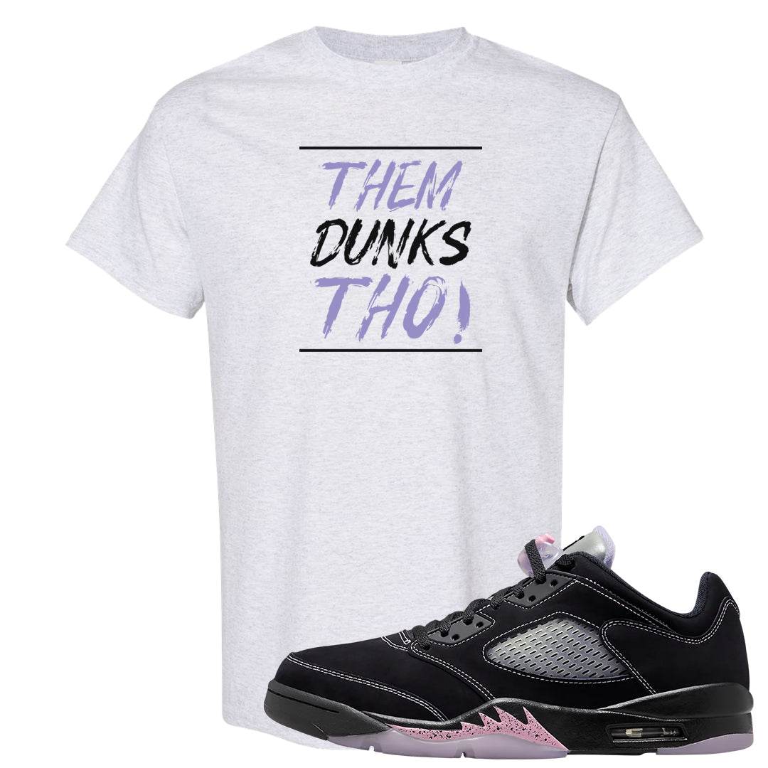 Dongdan Low 5s T Shirt | Them Dunks Tho, Ash