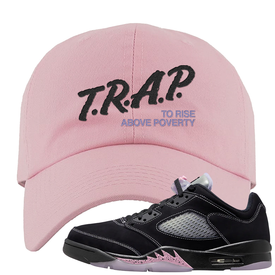 Dongdan Low 5s Dad Hat | Trap To Rise Above Poverty, Light Pink