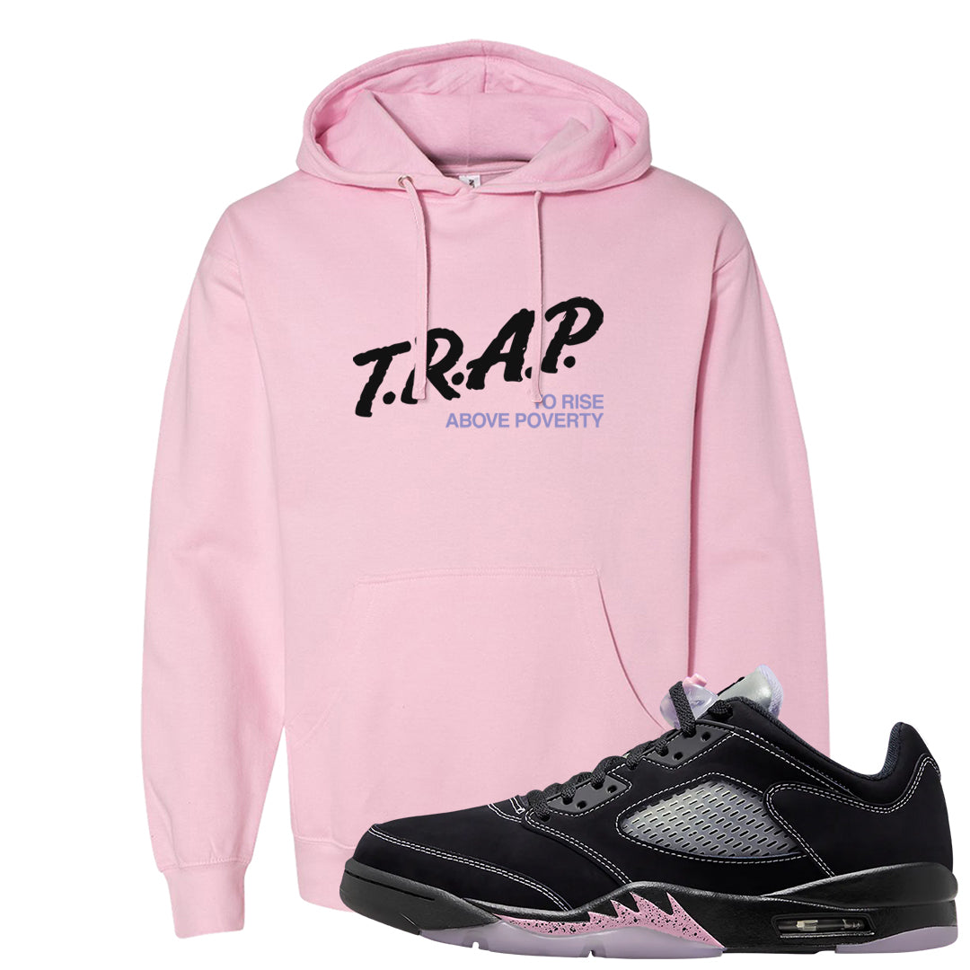 Dongdan Low 5s Hoodie | Trap To Rise Above Poverty, Light Pink