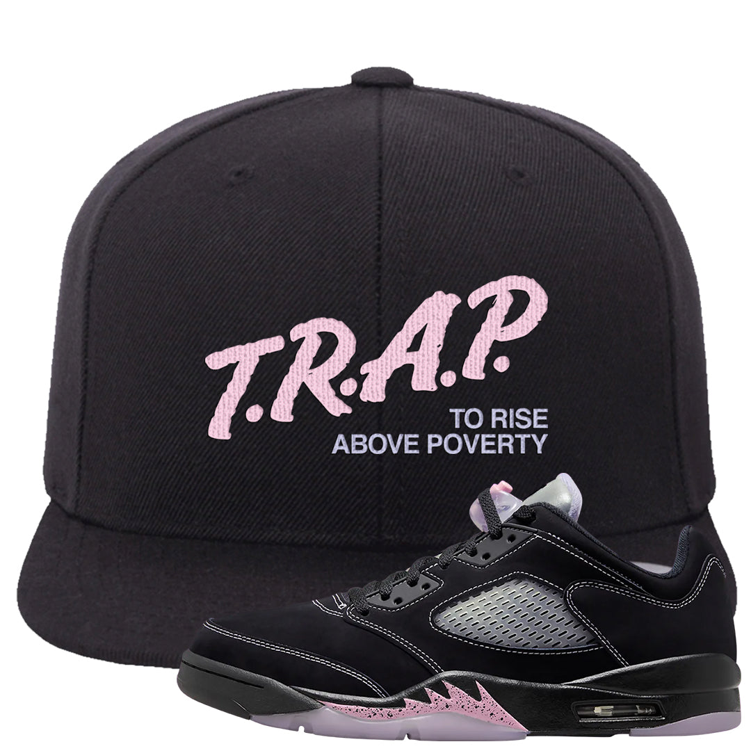 Dongdan Low 5s Snapback Hat | Trap To Rise Above Poverty, Black