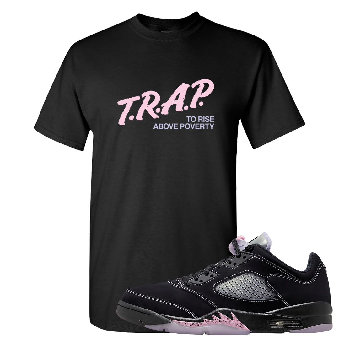 Dongdan Low 5s T Shirt | Trap To Rise Above Poverty, Black