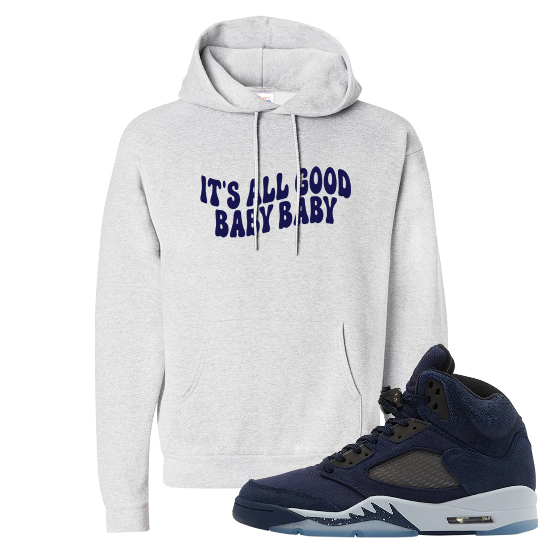 Midnight Navy 5s Hoodie | All Good Baby, Ash