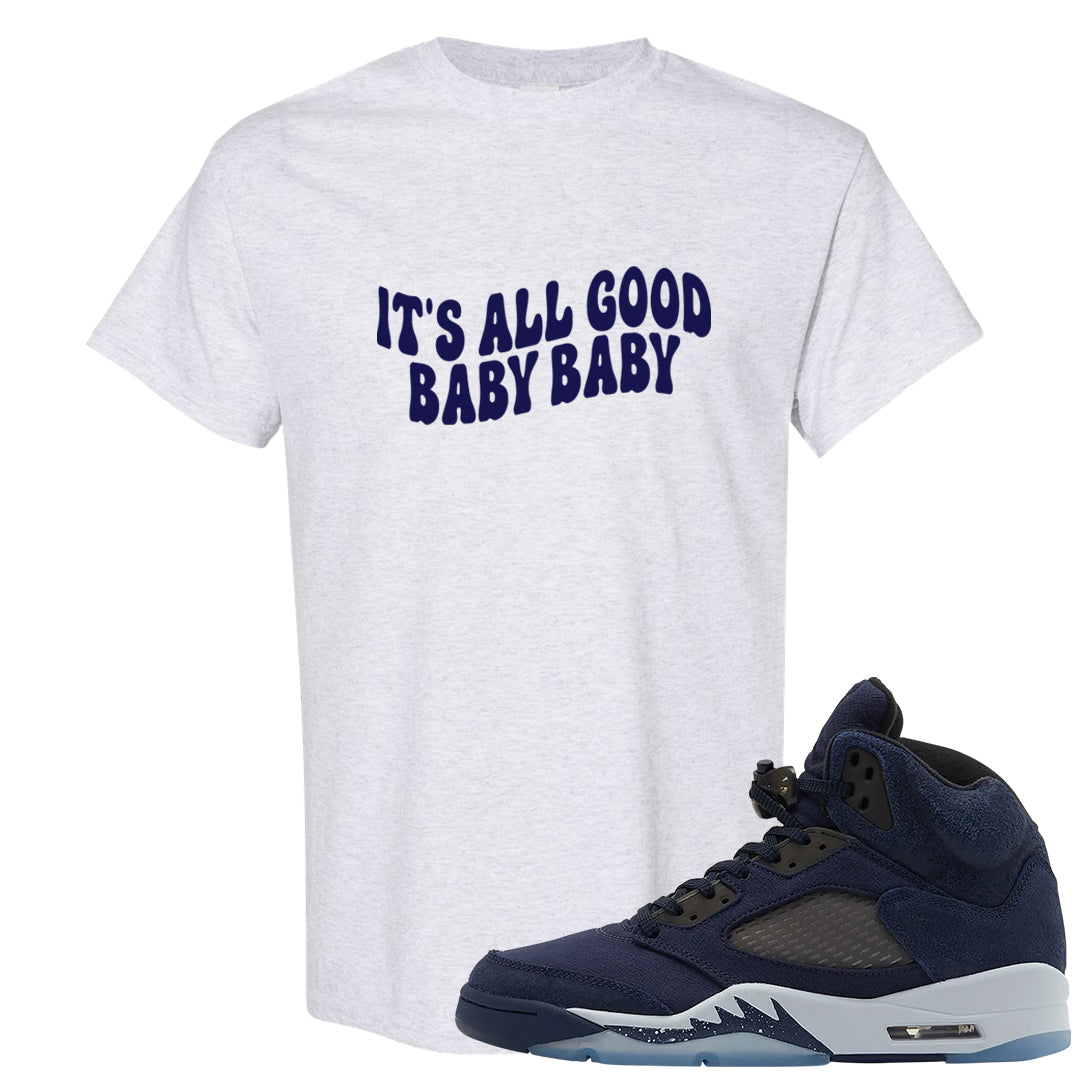 Midnight Navy 5s T Shirt | All Good Baby, Ash