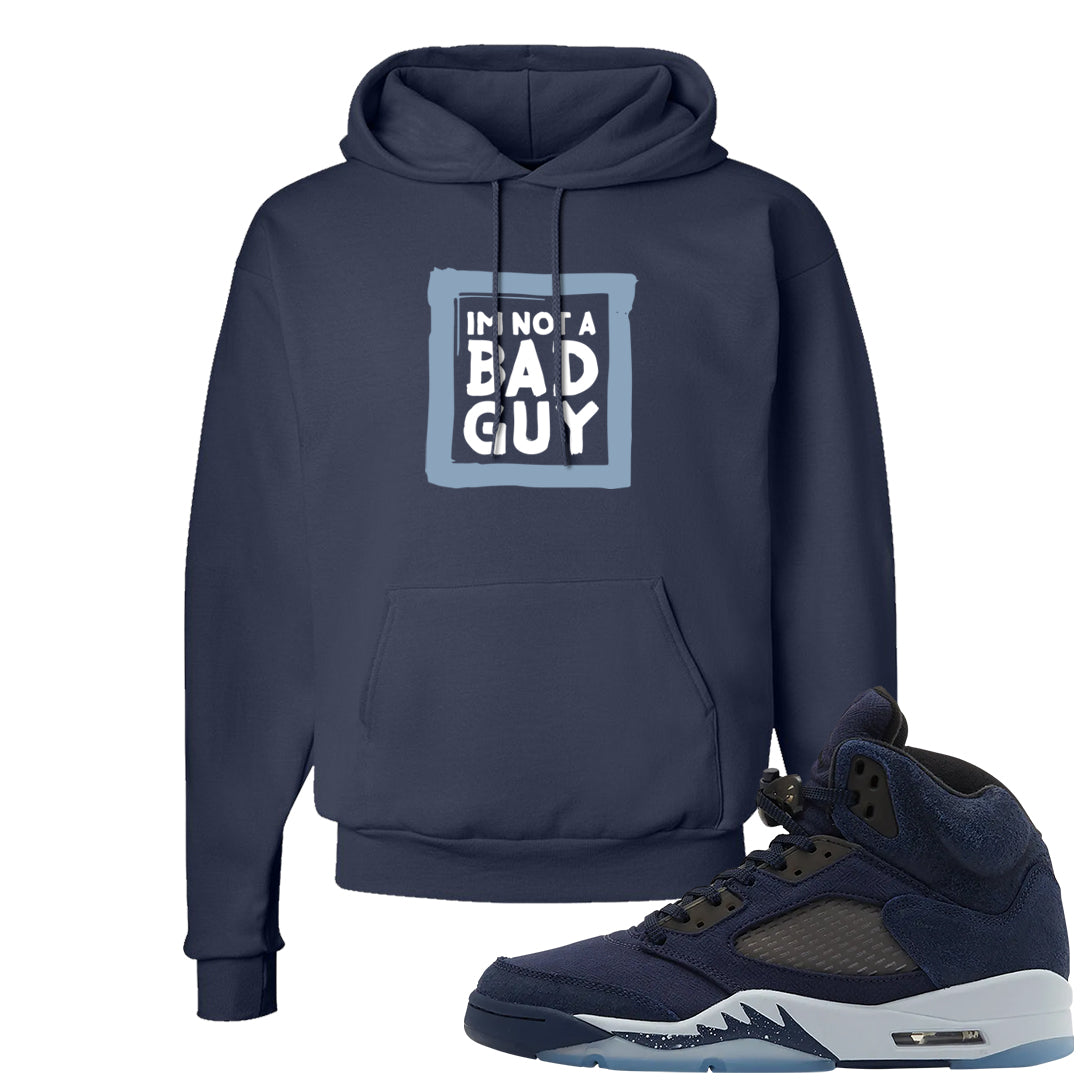 Midnight Navy 5s Hoodie | I'm Not A Bad Guy, Navy