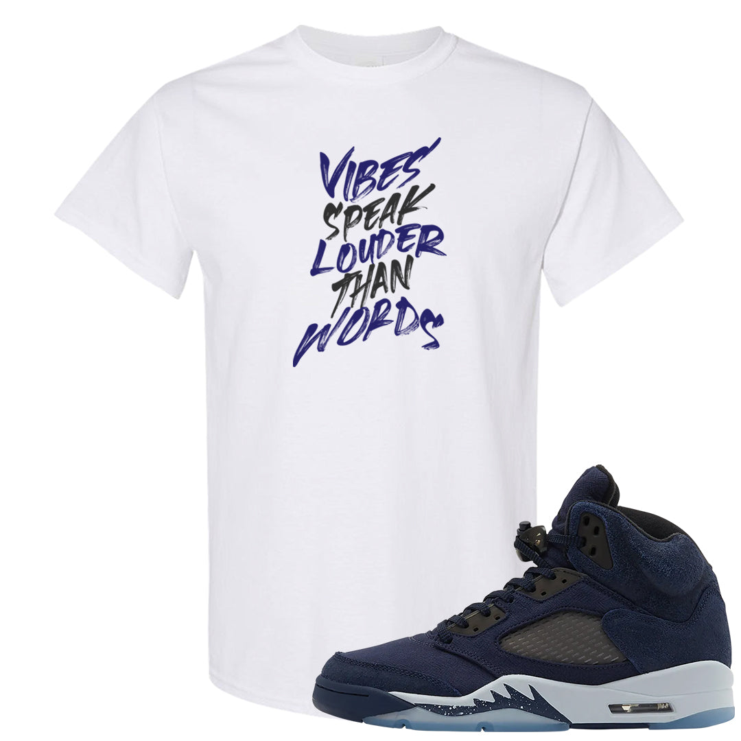 Midnight Navy 5s T Shirt | Vibes Speak Louder Than Words, White