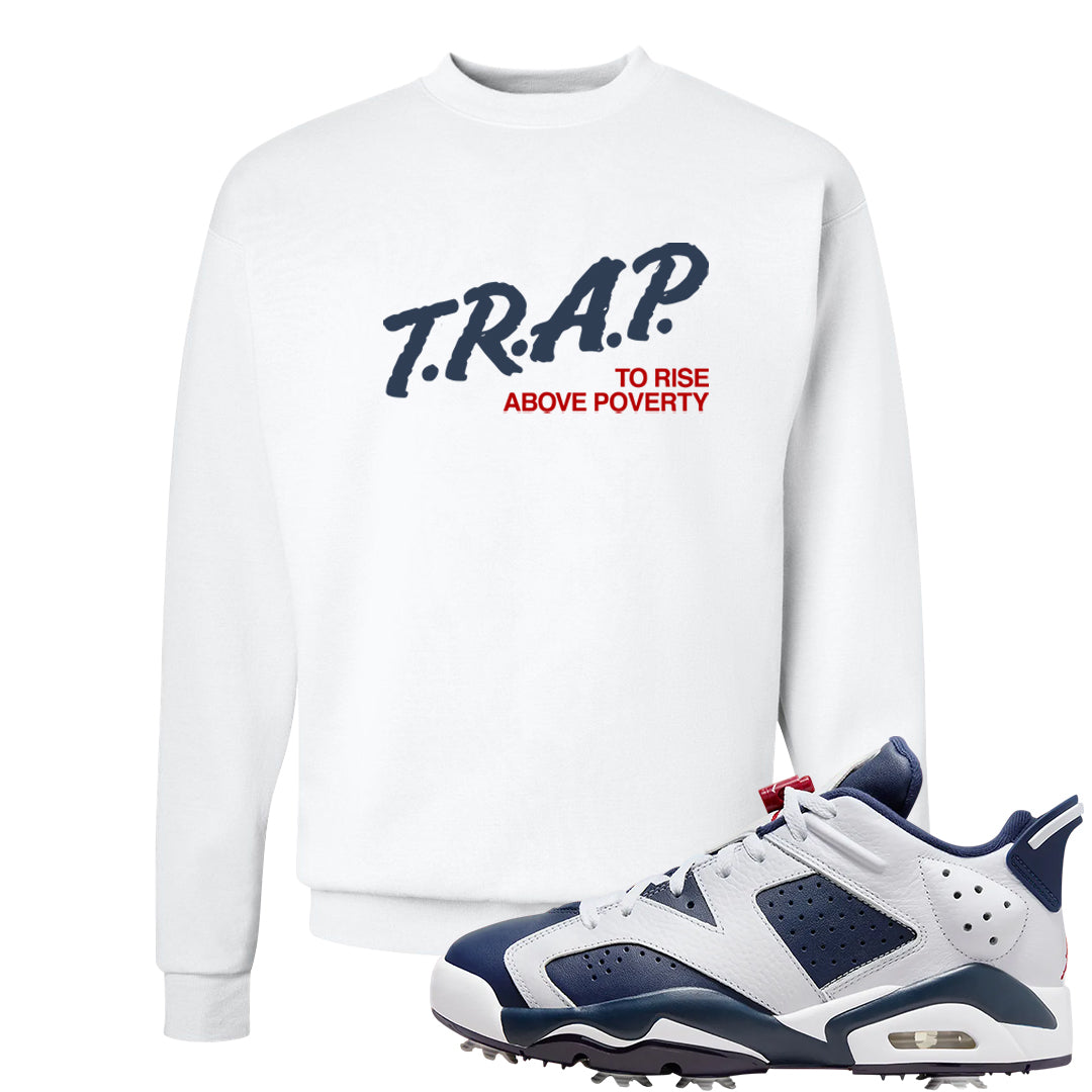 Golf Olympic Low 6s Crewneck Sweatshirt | Trap To Rise Above Poverty, White