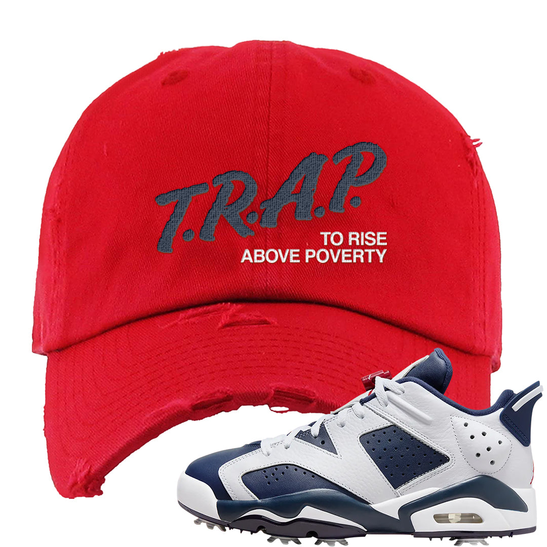 Golf Olympic Low 6s Distressed Dad Hat | Trap To Rise Above Poverty, Red