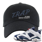 Golf Olympic Low 6s Dad Hat | Trap To Rise Above Poverty, Black