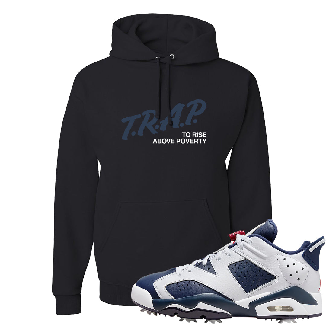 Golf Olympic Low 6s Hoodie | Trap To Rise Above Poverty, Black