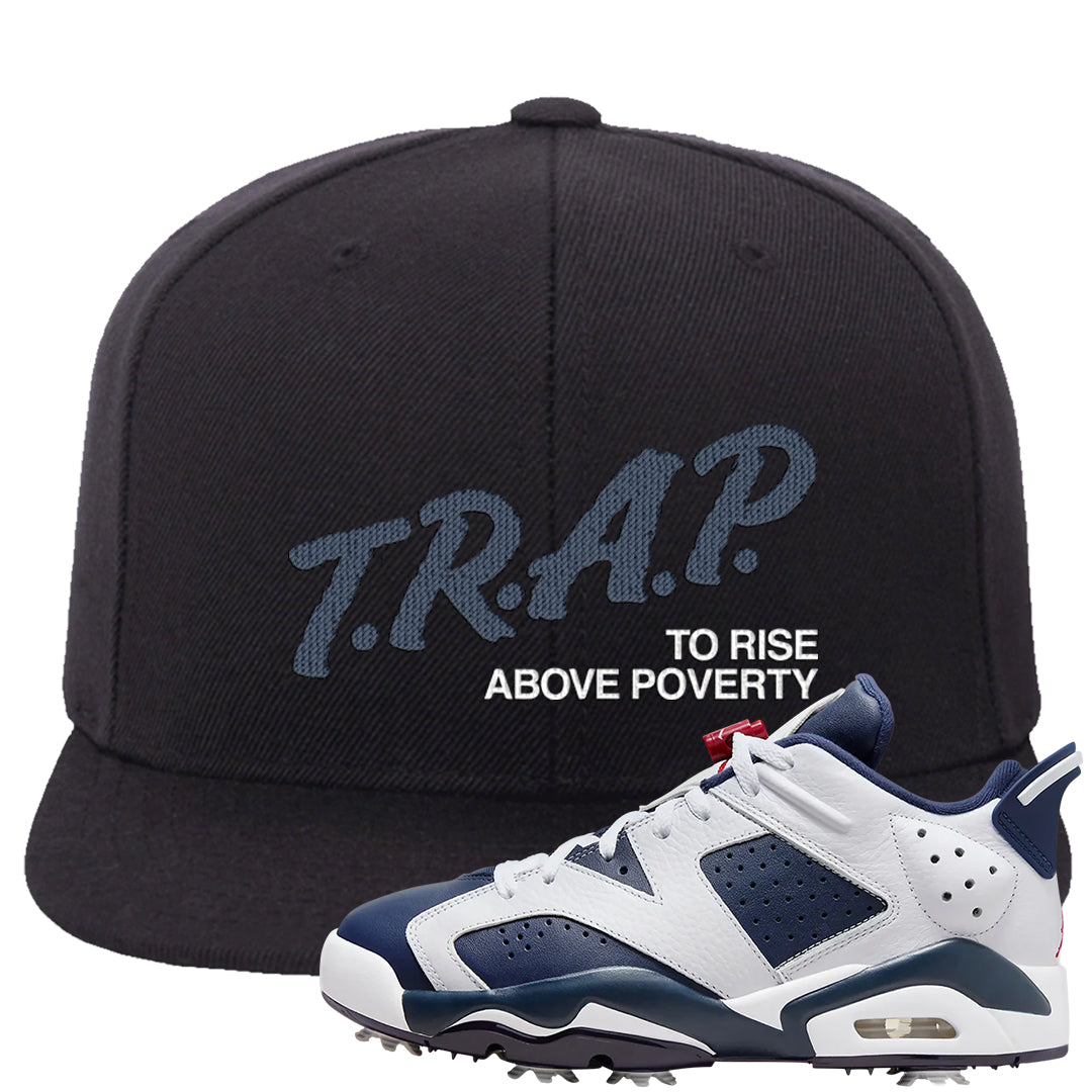 Golf Olympic Low 6s Snapback Hat | Trap To Rise Above Poverty, Black