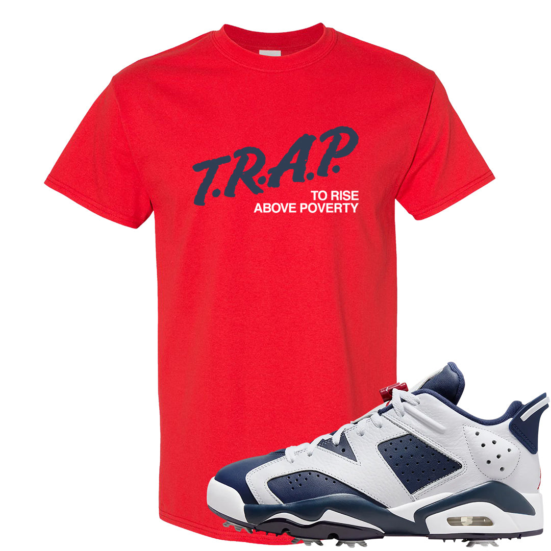 Golf Olympic Low 6s T Shirt | Trap To Rise Above Poverty, Red