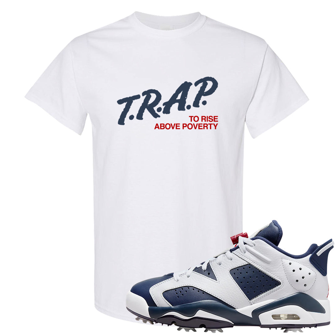 Golf Olympic Low 6s T Shirt | Trap To Rise Above Poverty, White