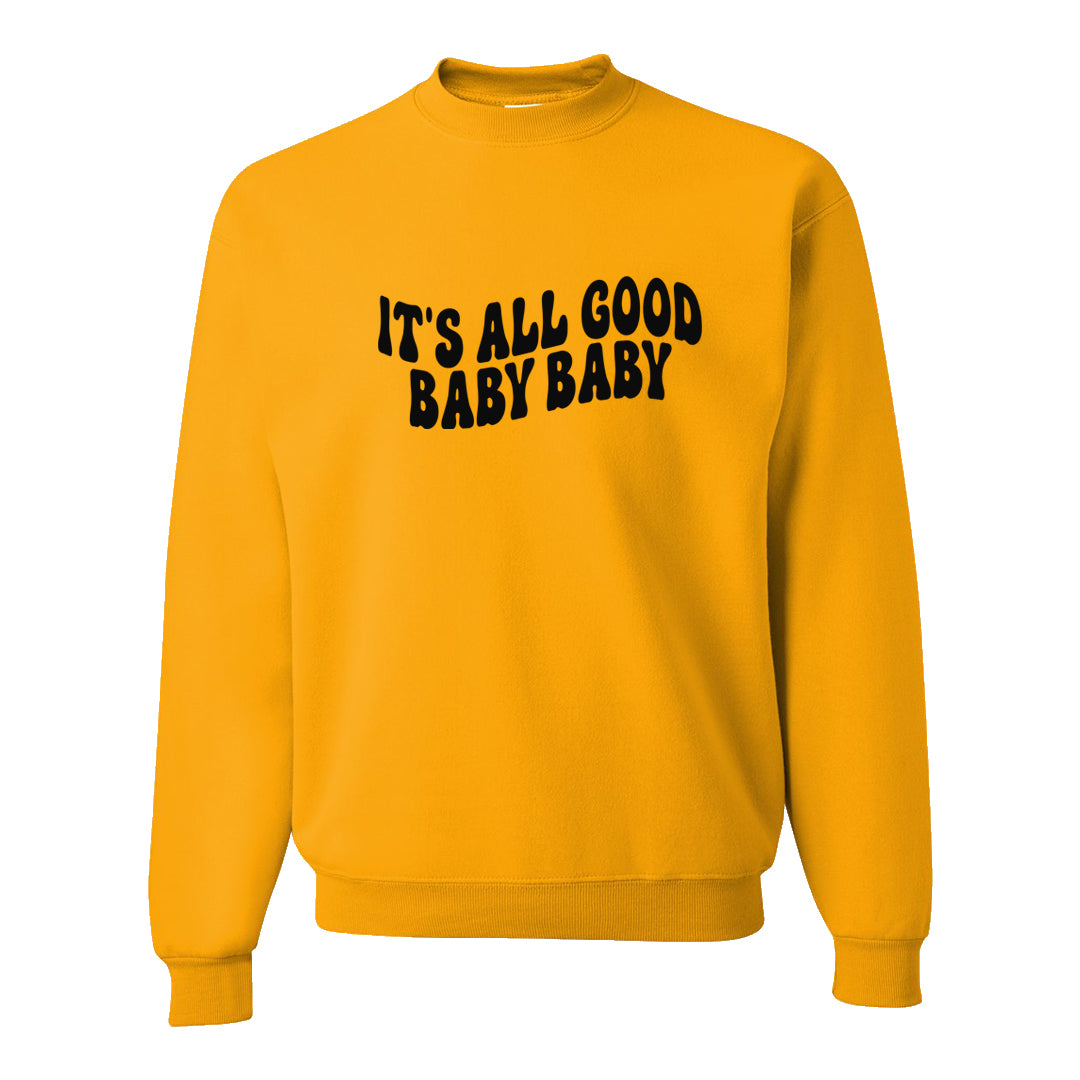 Yellow Ochre 6s Crewneck Sweatshirt | All Good Baby, Gold