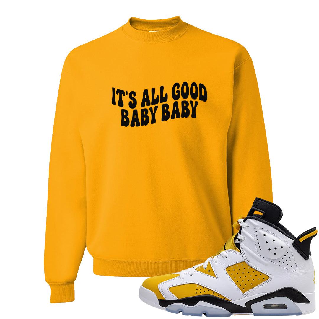 Yellow Ochre 6s Crewneck Sweatshirt | All Good Baby, Gold