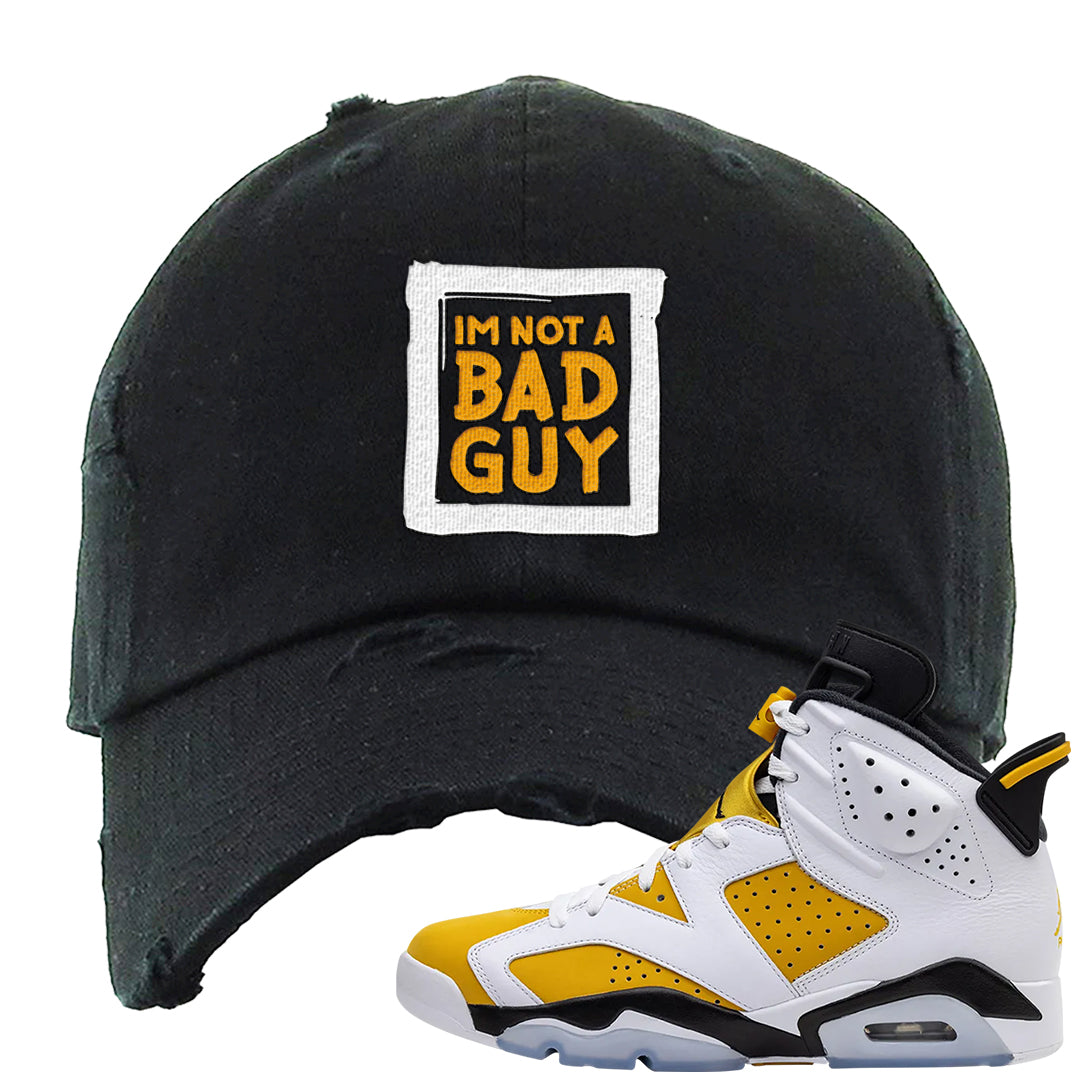 Yellow Ochre 6s Distressed Dad Hat | I'm Not A Bad Guy, Black