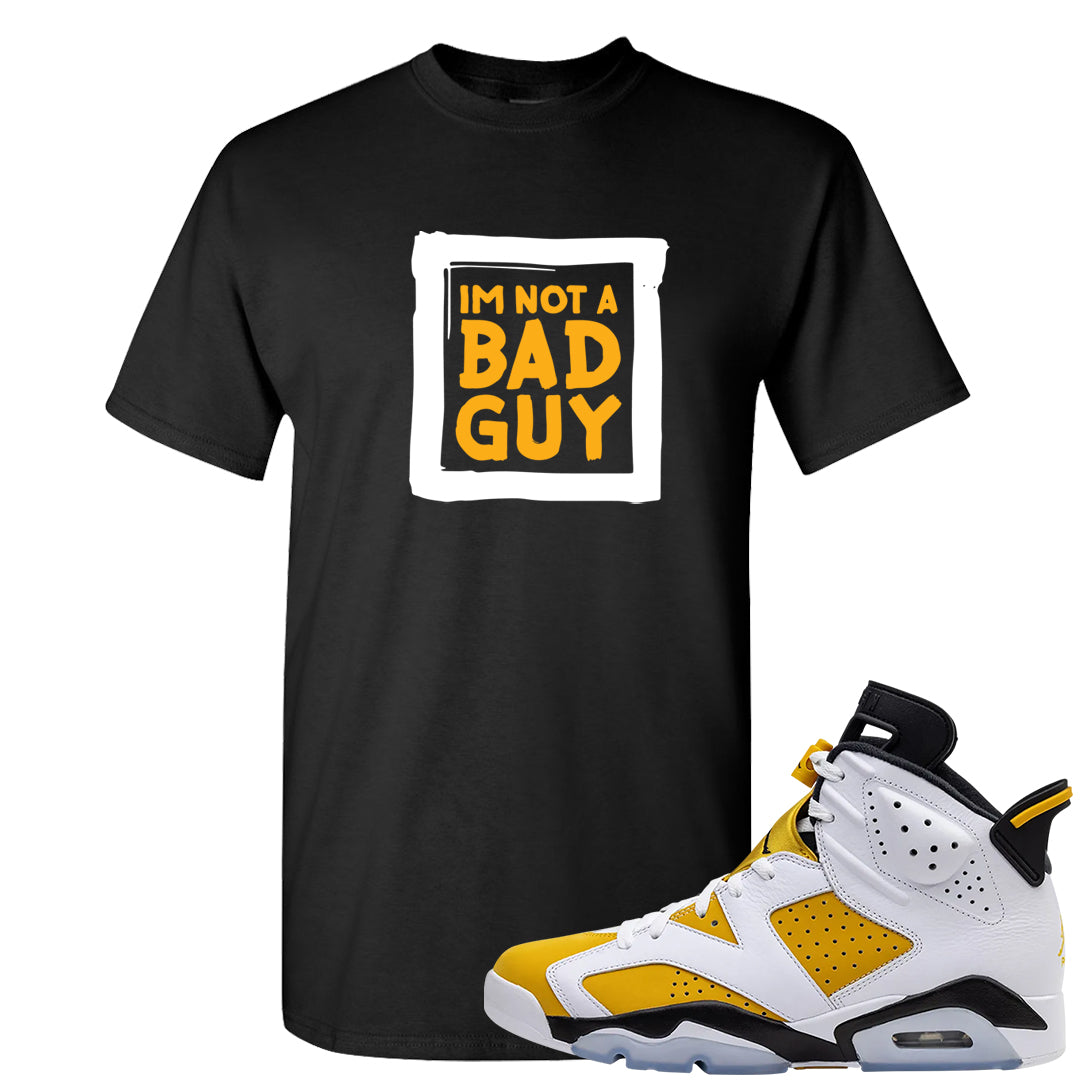 Yellow Ochre 6s T Shirt | I'm Not A Bad Guy, Black