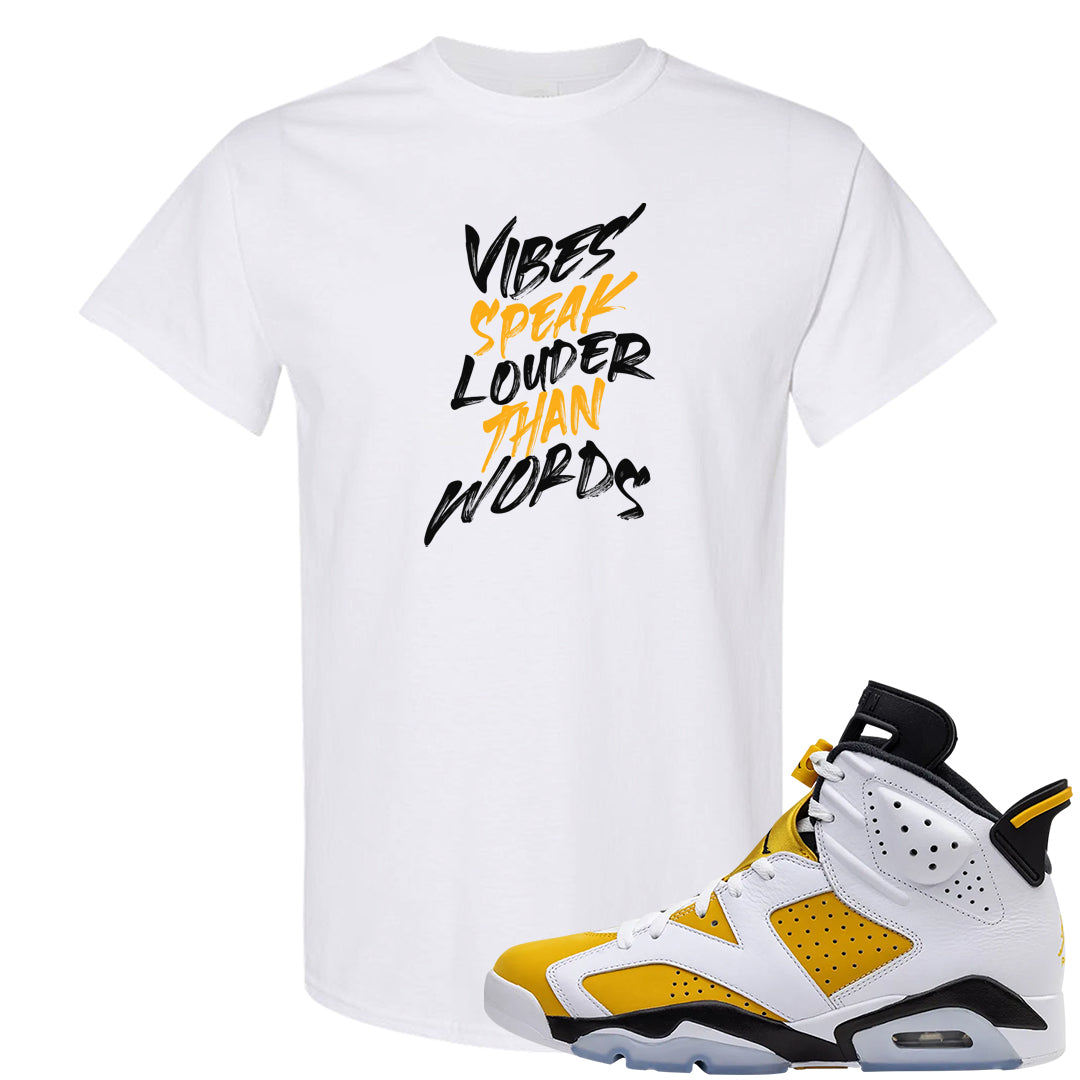 Yellow Ochre 6s T Shirt | Vibes Speak Louder Than Words, White