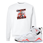 White Infrared 7s Crewneck Sweatshirt | Caution High Voltage, White