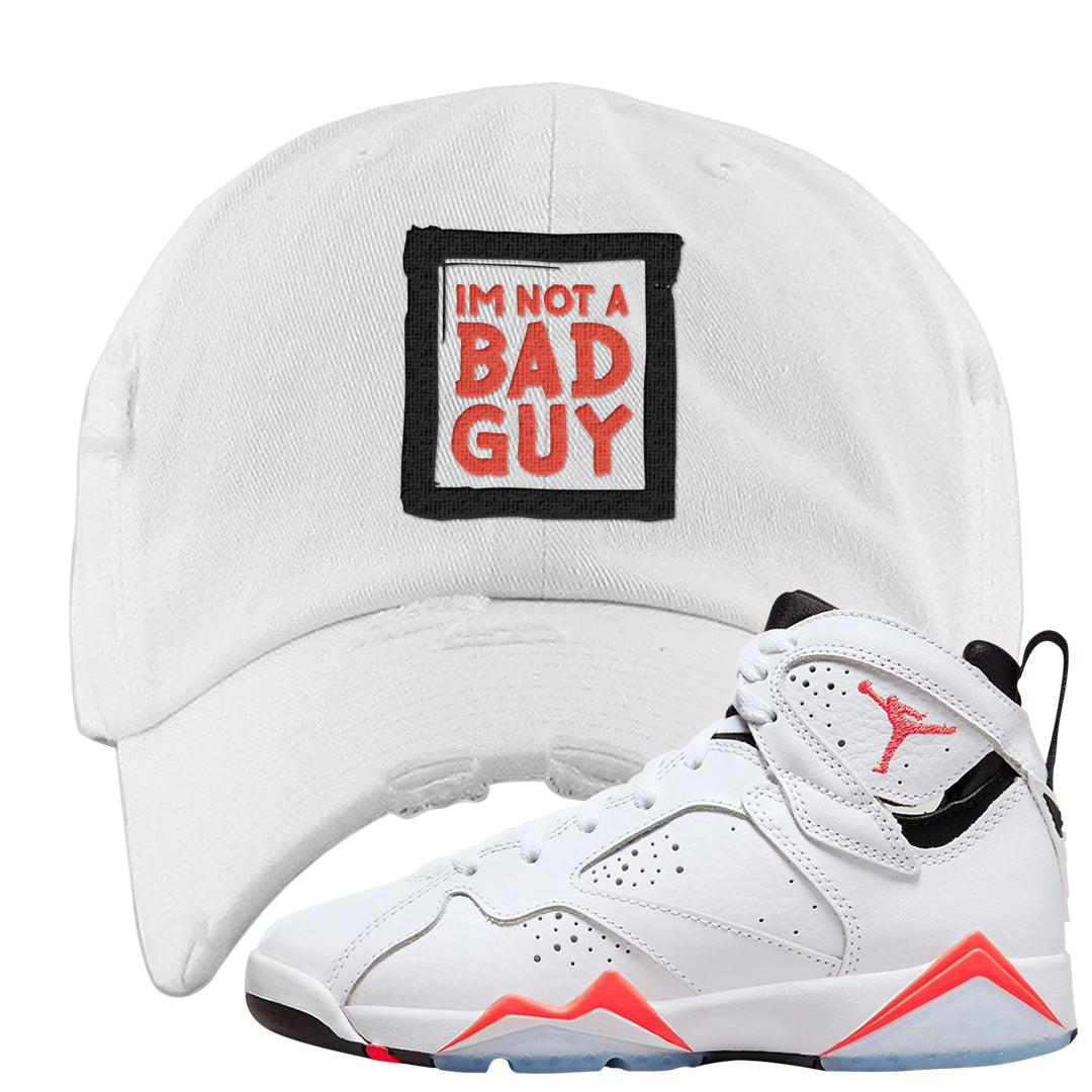 White Infrared 7s Distressed Dad Hat | I'm Not A Bad Guy, White