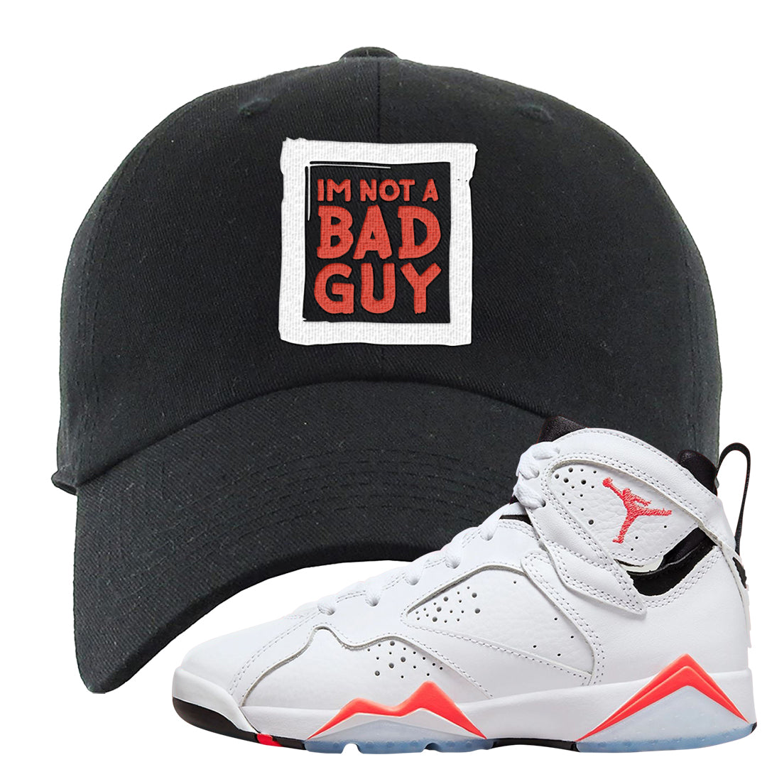 White Infrared 7s Dad Hat | I'm Not A Bad Guy, Black