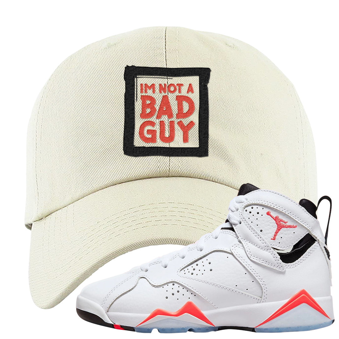 White Infrared 7s Dad Hat | I'm Not A Bad Guy, White