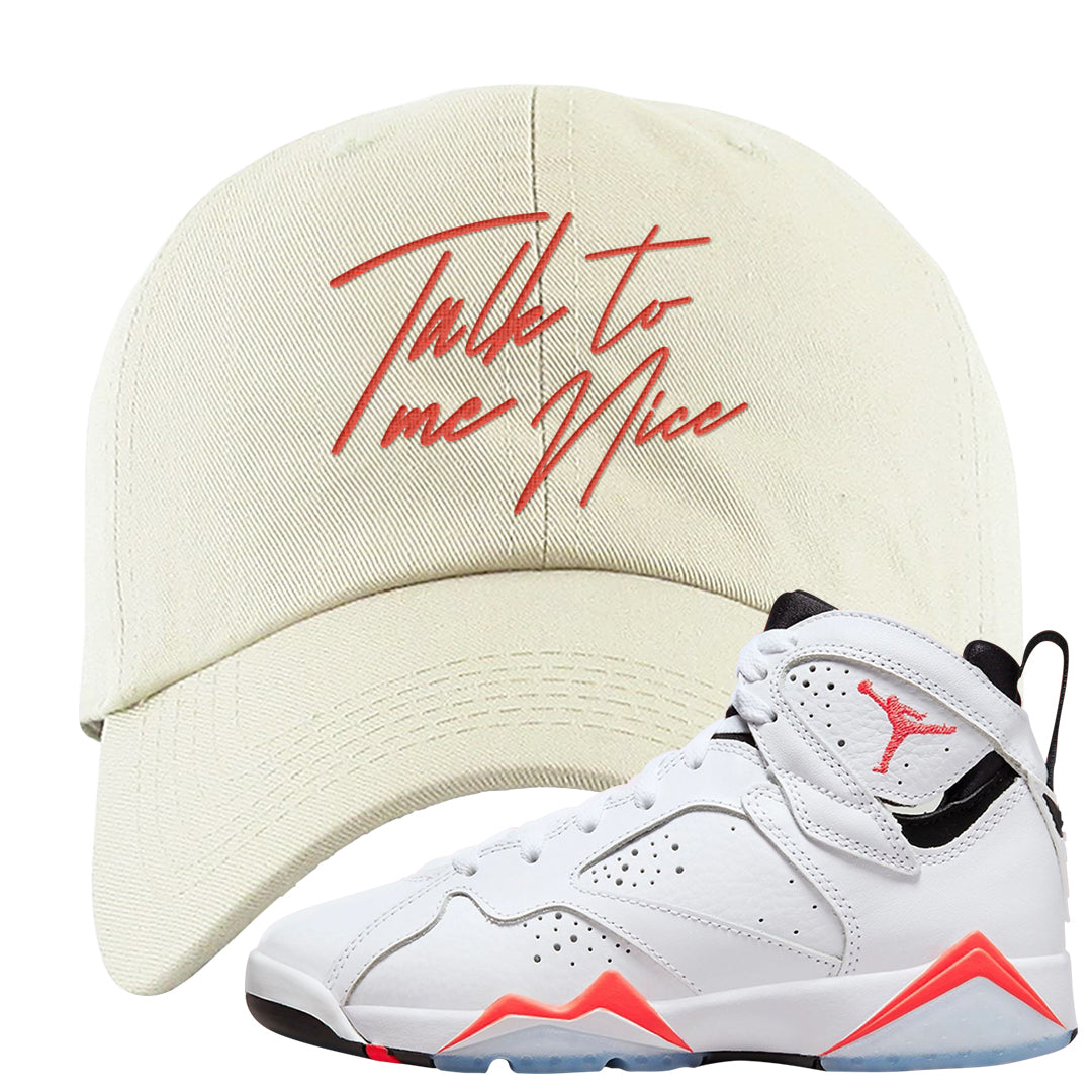 White Infrared 7s Dad Hat | Talk To Me Nice, White
