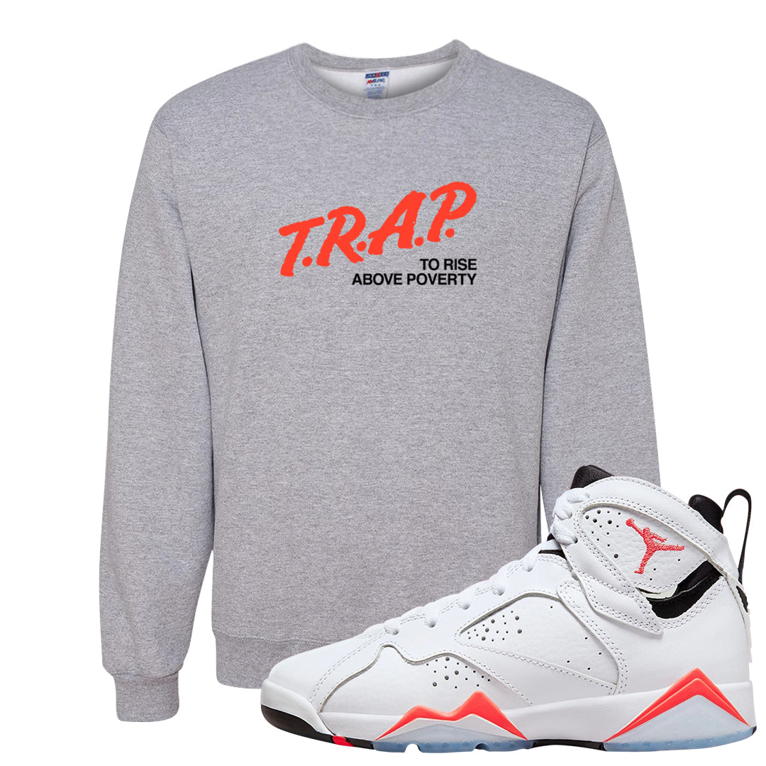 White Infrared 7s Crewneck Sweatshirt | Trap To Rise Above Poverty, Ash