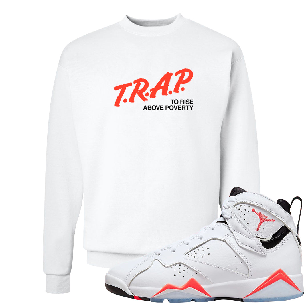 White Infrared 7s Crewneck Sweatshirt | Trap To Rise Above Poverty, White