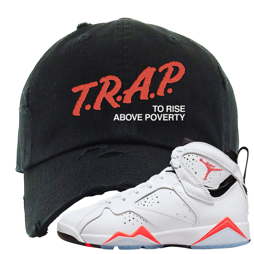 White Infrared 7s Distressed Dad Hat | Trap To Rise Above Poverty, Black
