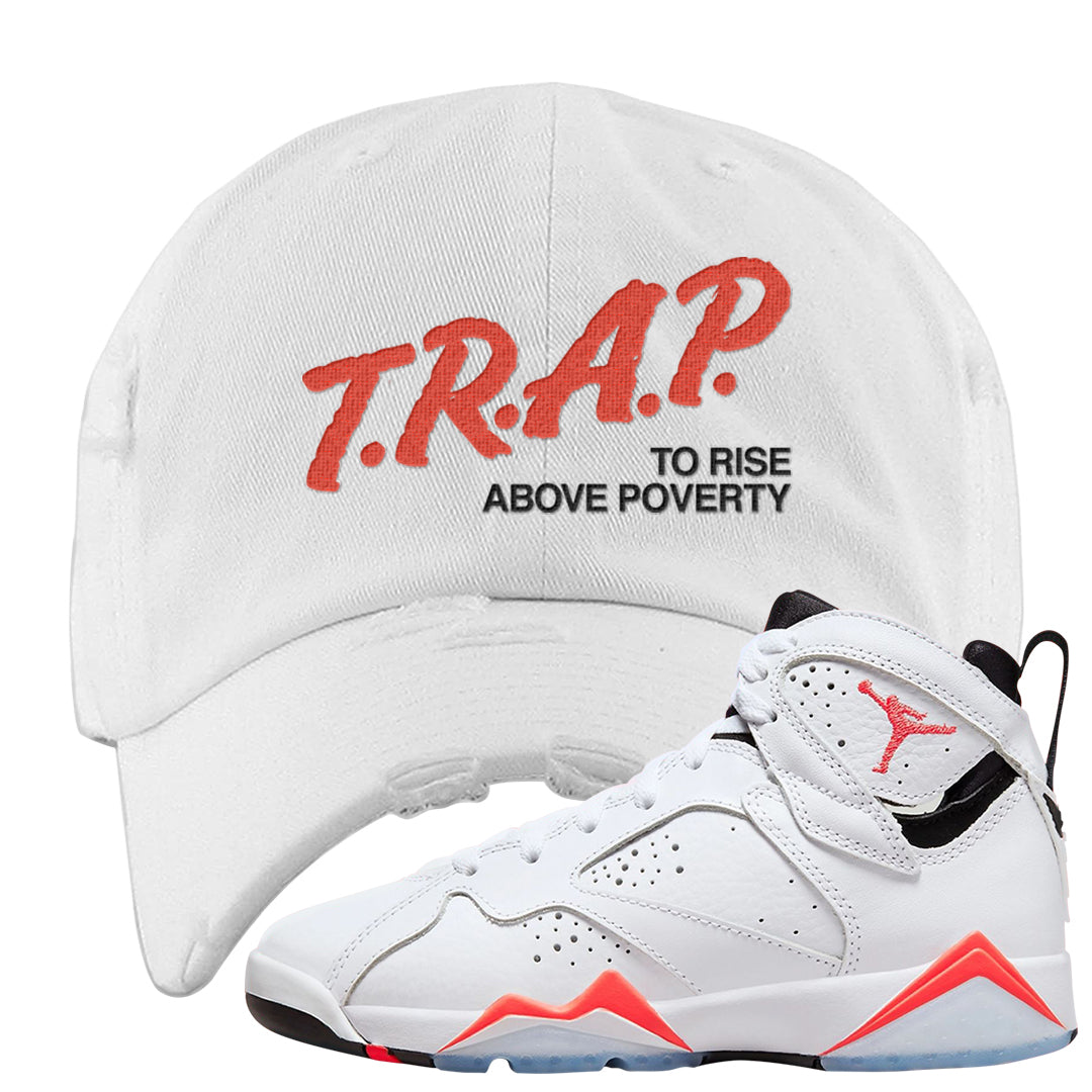 White Infrared 7s Distressed Dad Hat | Trap To Rise Above Poverty, White