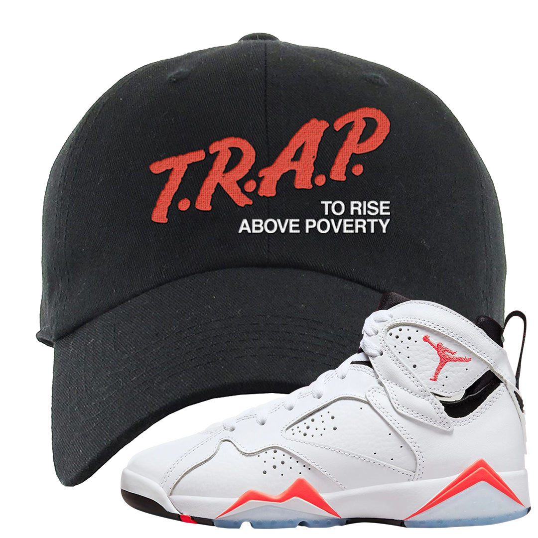 White Infrared 7s Dad Hat | Trap To Rise Above Poverty, Black