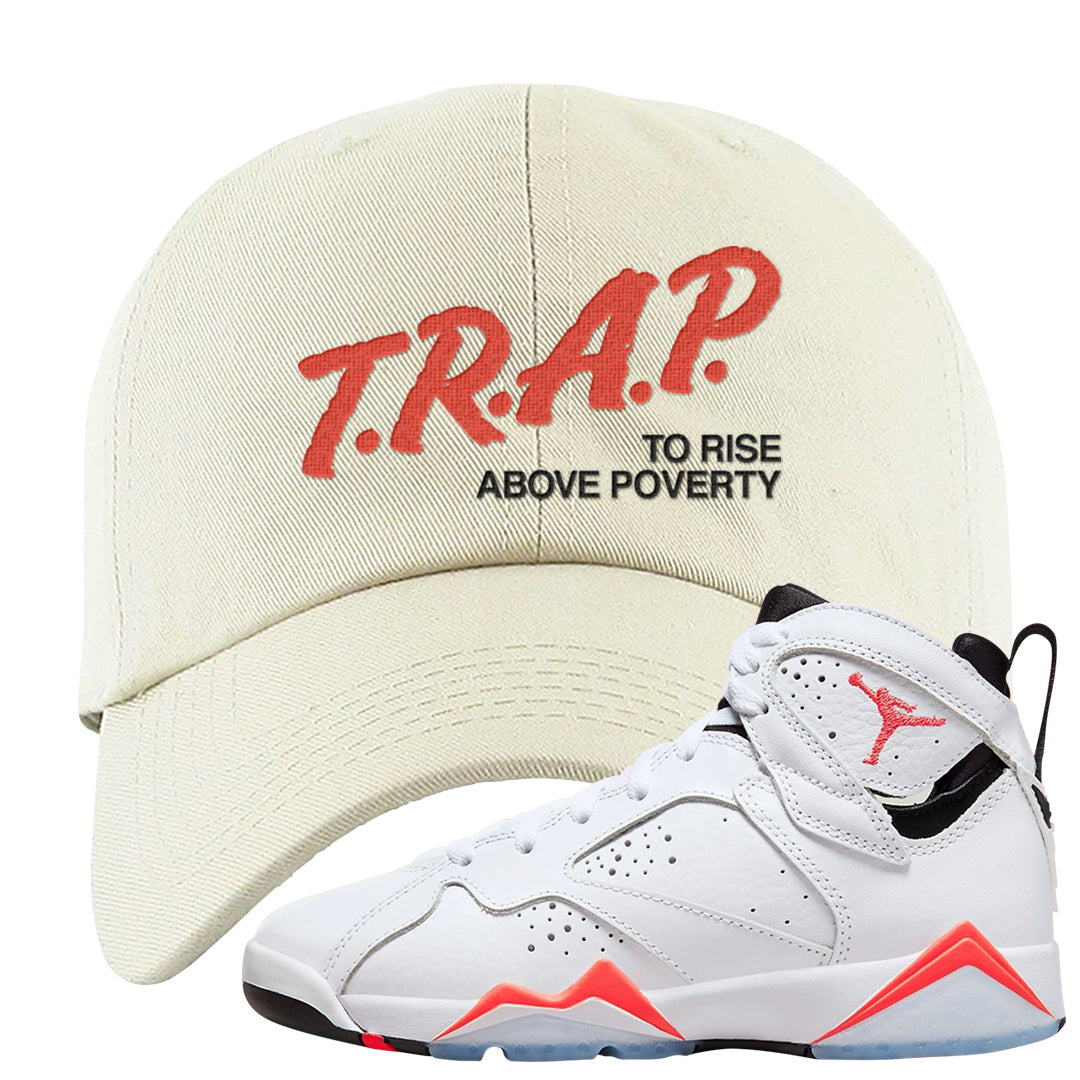 White Infrared 7s Dad Hat | Trap To Rise Above Poverty, White