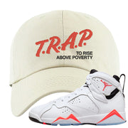 White Infrared 7s Dad Hat | Trap To Rise Above Poverty, White