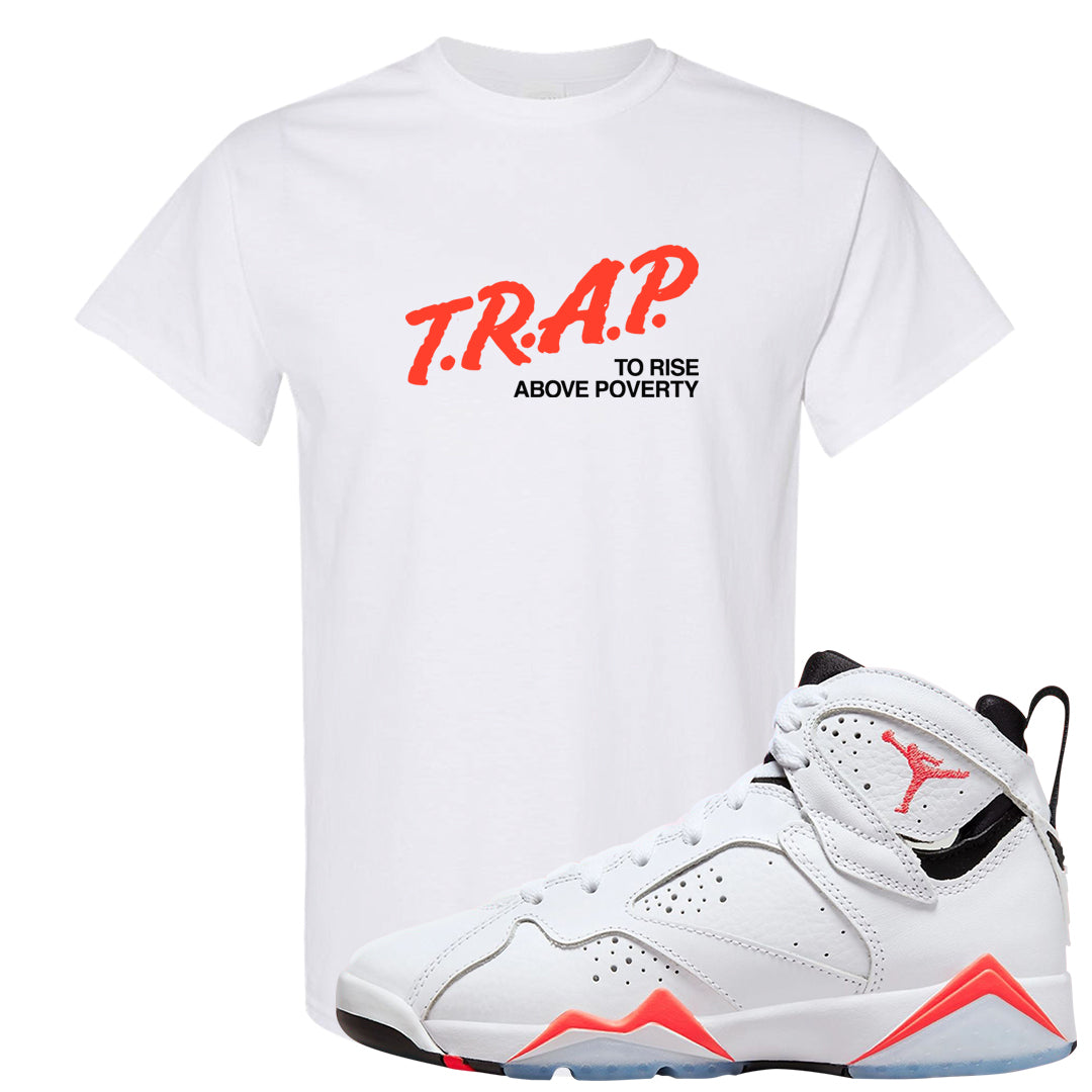 White Infrared 7s T Shirt | Trap To Rise Above Poverty, White