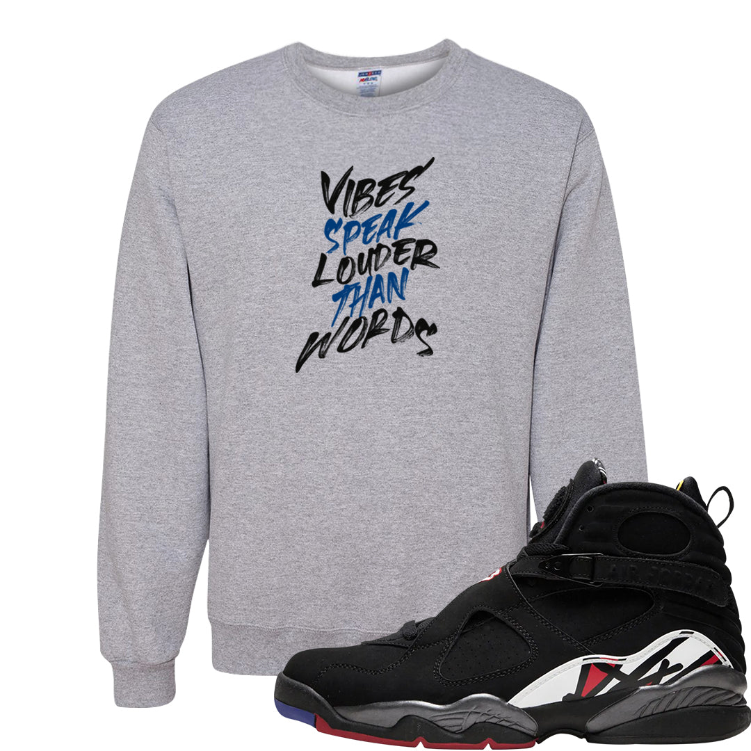 Playoffs 8s Crewneck Sweatshirt | Vibes Speak Louder Than Words, Ash