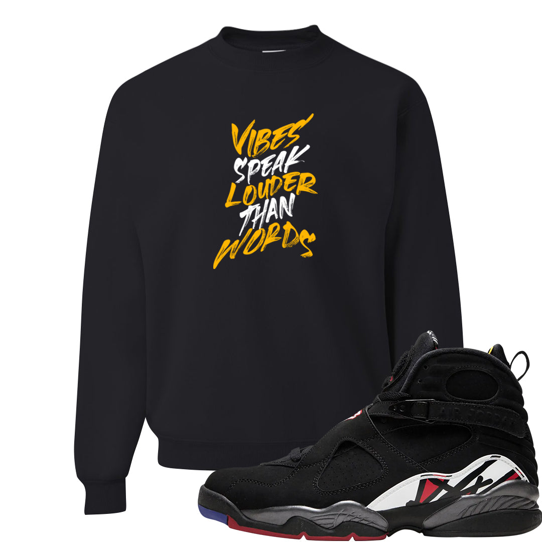 Playoffs 8s Crewneck Sweatshirt | Vibes Speak Louder Than Words, Black