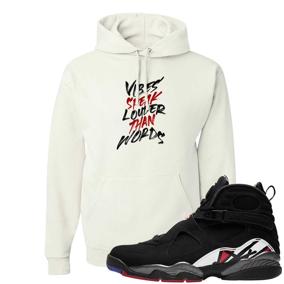 Playoffs 8s Hoodie | Vibes Speak Louder Than Words, White