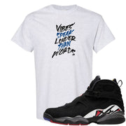 Playoffs 8s T Shirt | Vibes Speak Louder Than Words, Ash