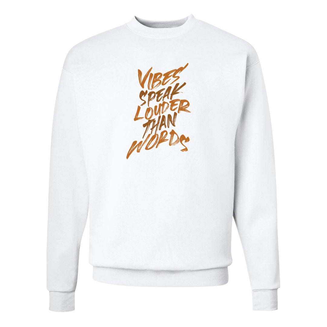 Bronze 1s Crewneck Sweatshirt | Vibes Speak Louder Than Words, White