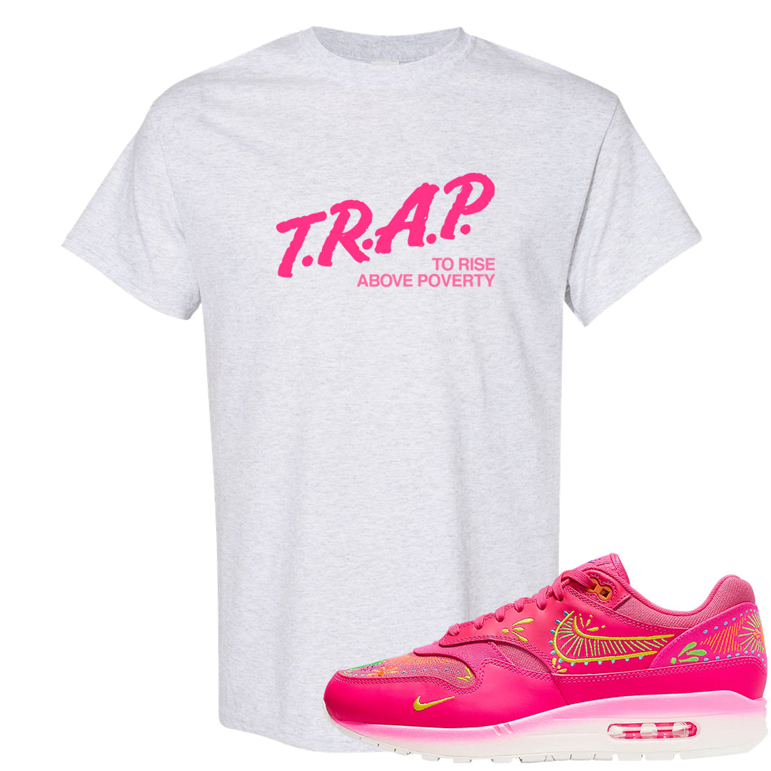 Familia Hyper Pink 1s T Shirt | Trap To Rise Above Poverty, Ash