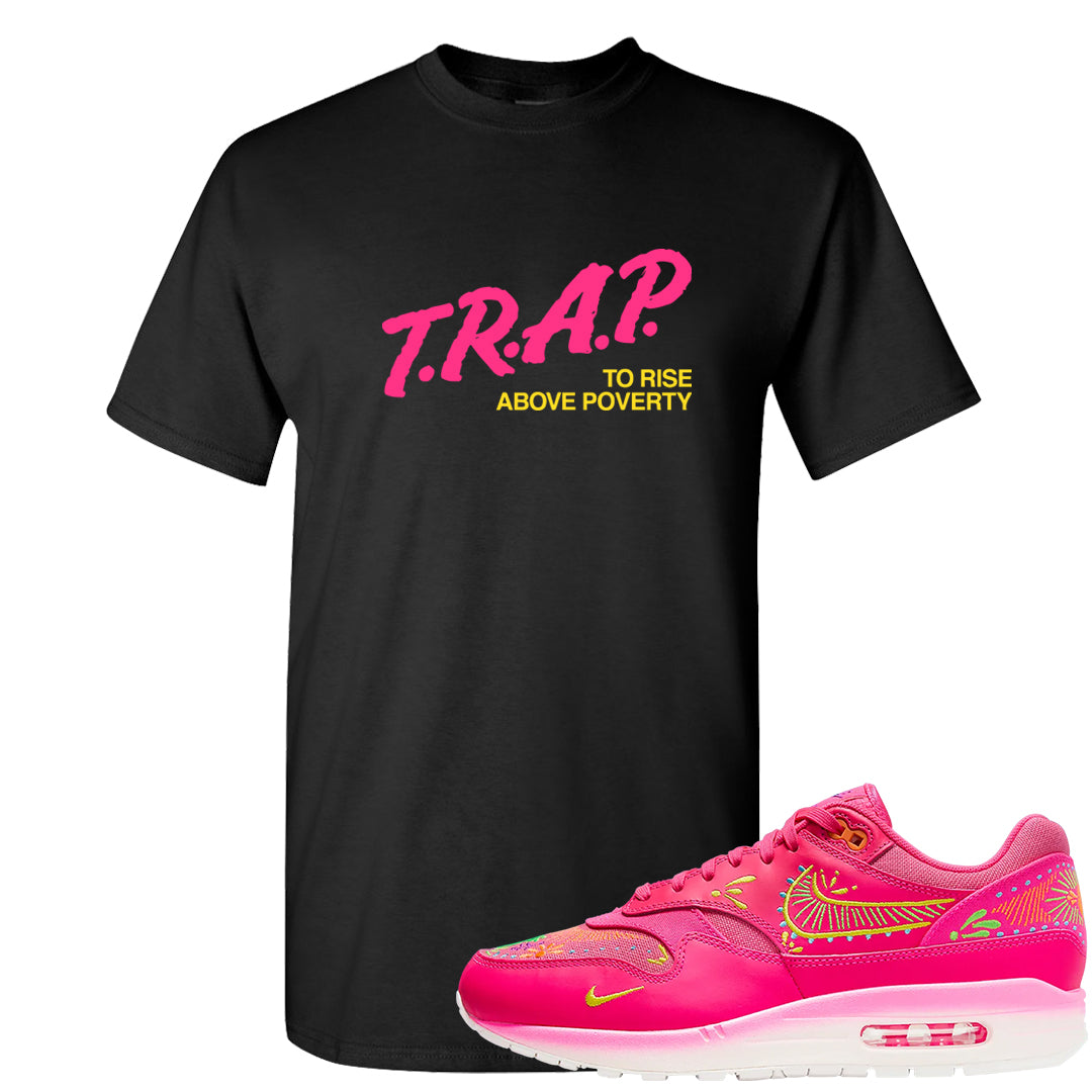 Familia Hyper Pink 1s T Shirt | Trap To Rise Above Poverty, Black